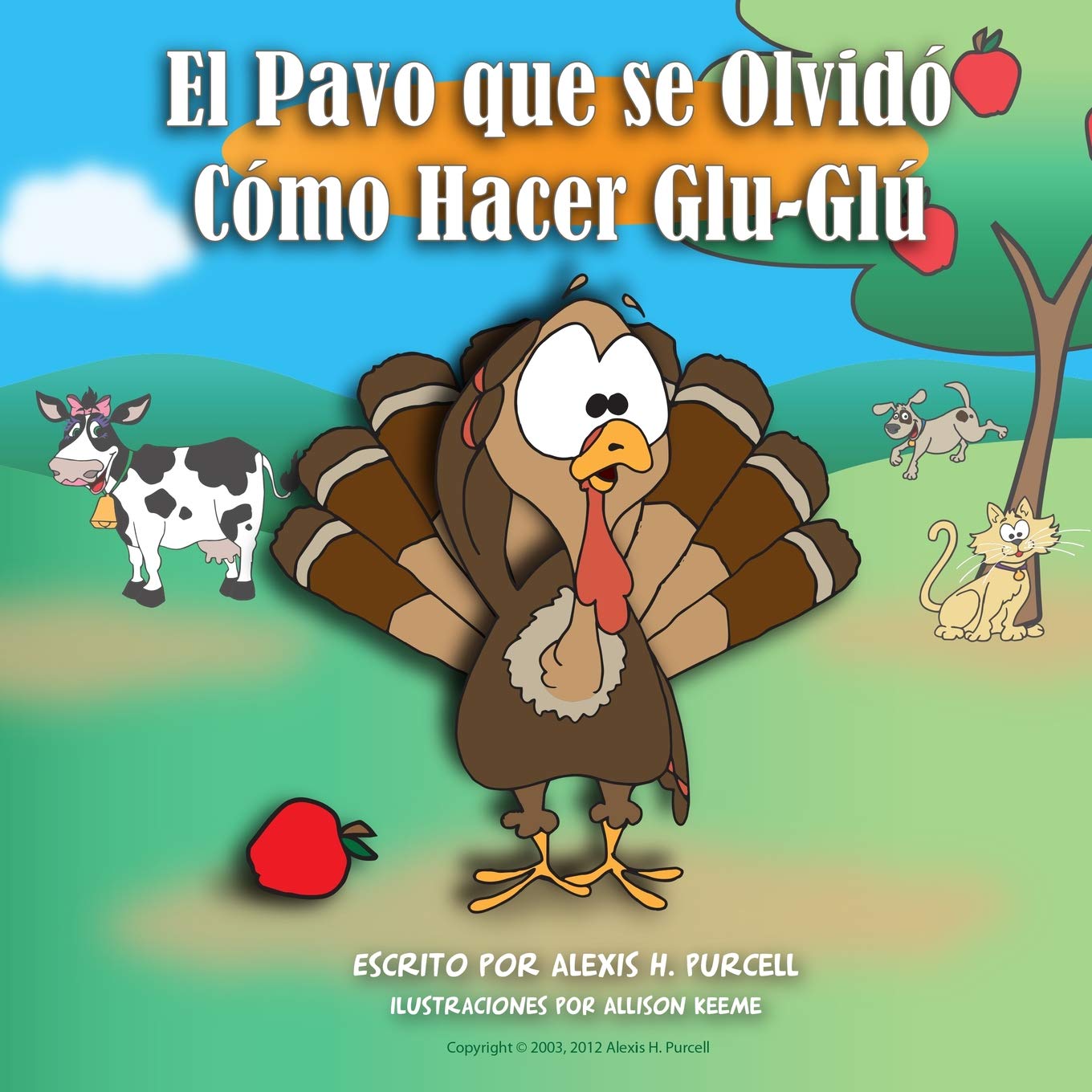 El Pavo Que Se Olvido Como Hacer Glu Glu Amazon Co Uk Purcell Alexis H Keeme Allison Books