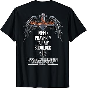 Need Prayer Tap My Shoulder Bible Verse Christian (On Back) T-Shirt