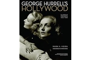 George Hurrell's Hollywood: Glamour Portraits 1925�C1992