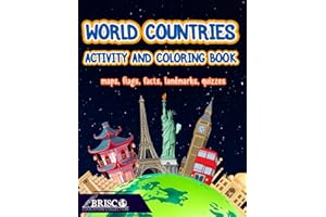 World Countries Activity and Coloring Book: A detailed Geography Workbook for kids 4-8, 8-12: maps, flags, facts, landmarks, quizzes of continents and important countries