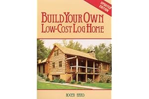 Build Your Own Low-Cost Log Home (Garden Way Publishing Classic)