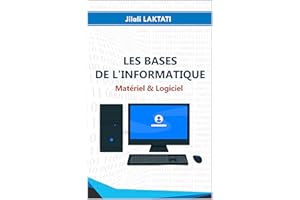Les bases de l'informatique, �Ѳ���é������� & logiciel (French Edition)