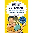We're Pregnant! The First Time Dad's Pregnancy Handbook