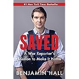 Saved: A War Reporter's Mission to Make It Home