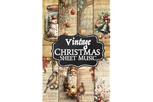 Vintage Christmas Sheet Music: 36 Decorative Sheets Scrapbook Paper For Collage, Scrapbooking, Junk Journaling, Paper Crafts and Decoupage