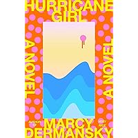 Hurricane Girl: A novel