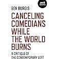 Canceling Comedians While the World Burns: A Critique Of The Contemporary Left