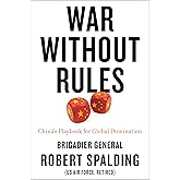 War Without Rules: China's Playbook for Global Domination