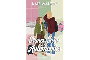 Planes, Reins, and Automobiles: A Grumpy Sunshine Road Trip Romcom (Catching Feelings Book 2)