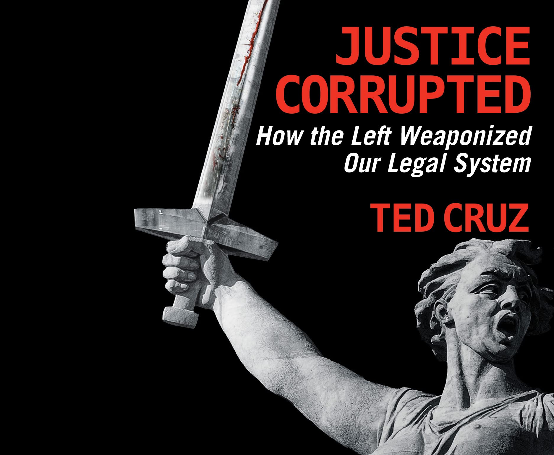 Justice Corrupted: How the Left Weaponized Our Legal System Image