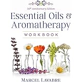Essential Oils and Aromatherapy Workbook