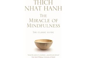 The Miracle of Mindfulness: The Classic Guide to Meditation by the World's Most Revered Master by Thich Nhat Hanh (2008) Paperback