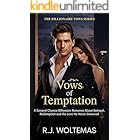 Vows of Temptation: A Second Chance Billionaire Romance About Betrayal, Redemption and the Love He Never Deserved (The Billionaire Vows Series)
