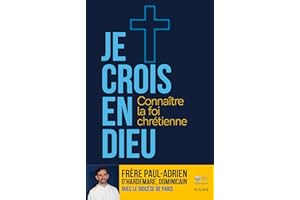 Je crois en Dieu – Connaître la foi chrétienne - Parcours 15 ans et plus (Parcours d'initiation chrétienne) (French Edition)