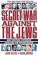 The Secret War Against the Jews