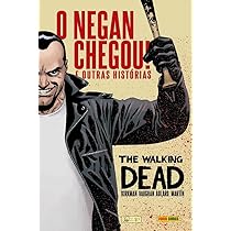 The Walking Dead: o Negan Chegou e Outras Histórias | Amazon.com.br