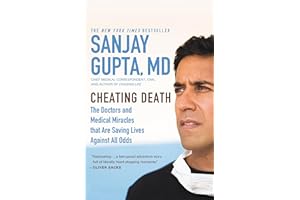 Cheating Death: The Doctors and Medical Miracles that Are Saving Lives Against All Odds