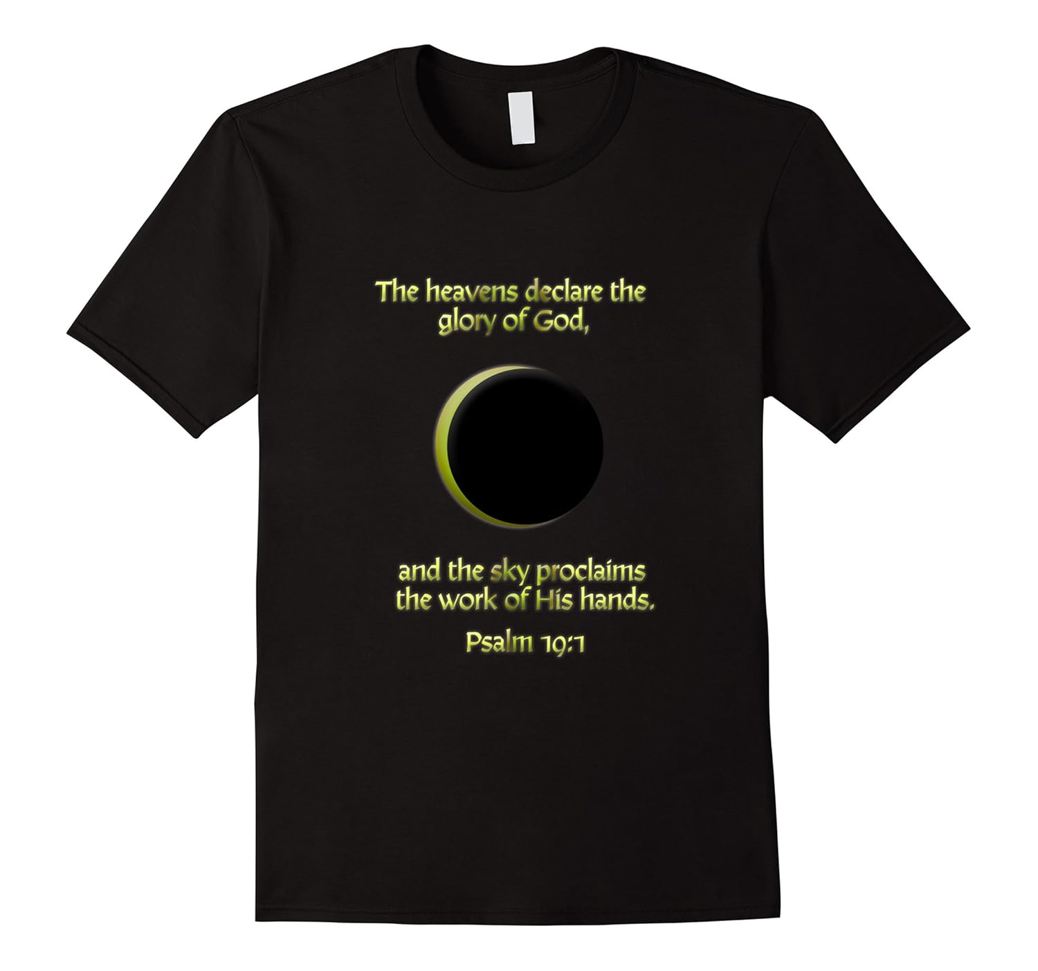 Heavens Declare Glory of God Work of Hands Eclipse 2017 Tee-Rose