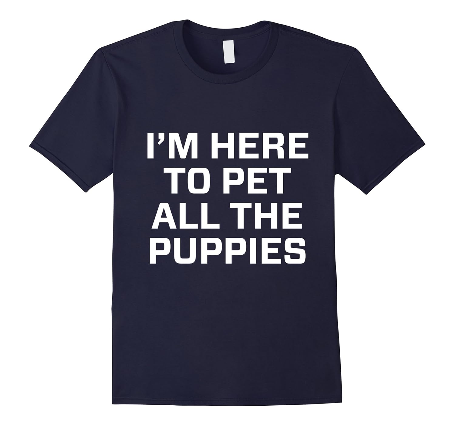 I'm here to pet all the puppies t shirt-ANZ