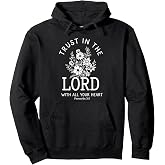Trust In The Lord Floral Christian Bible Verse Pullover Hoodie