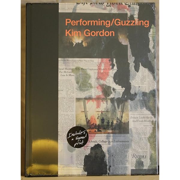 Performing/Guzzling Kim Gordonキムゴードン Performing/Guzzling: Kim Gordon: Gordon, Kim, Als, Hilton, Koether