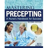 Mastering Precepting: A Nurse's Handbook for Success