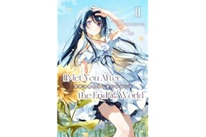I Met You After the End of the World (Light Novel) Volume 2