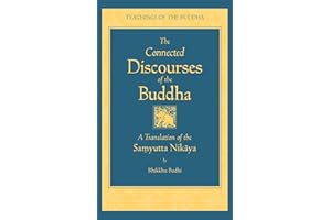 The Connected Discourses of the Buddha: A New Translation of the Samyutta Nikaya