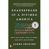 Shakespeare in a Divided America: What His Plays Tell Us About Our Past and Future