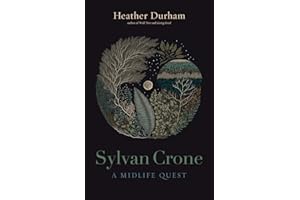 Sylvan Crone: A Midlife Quest
