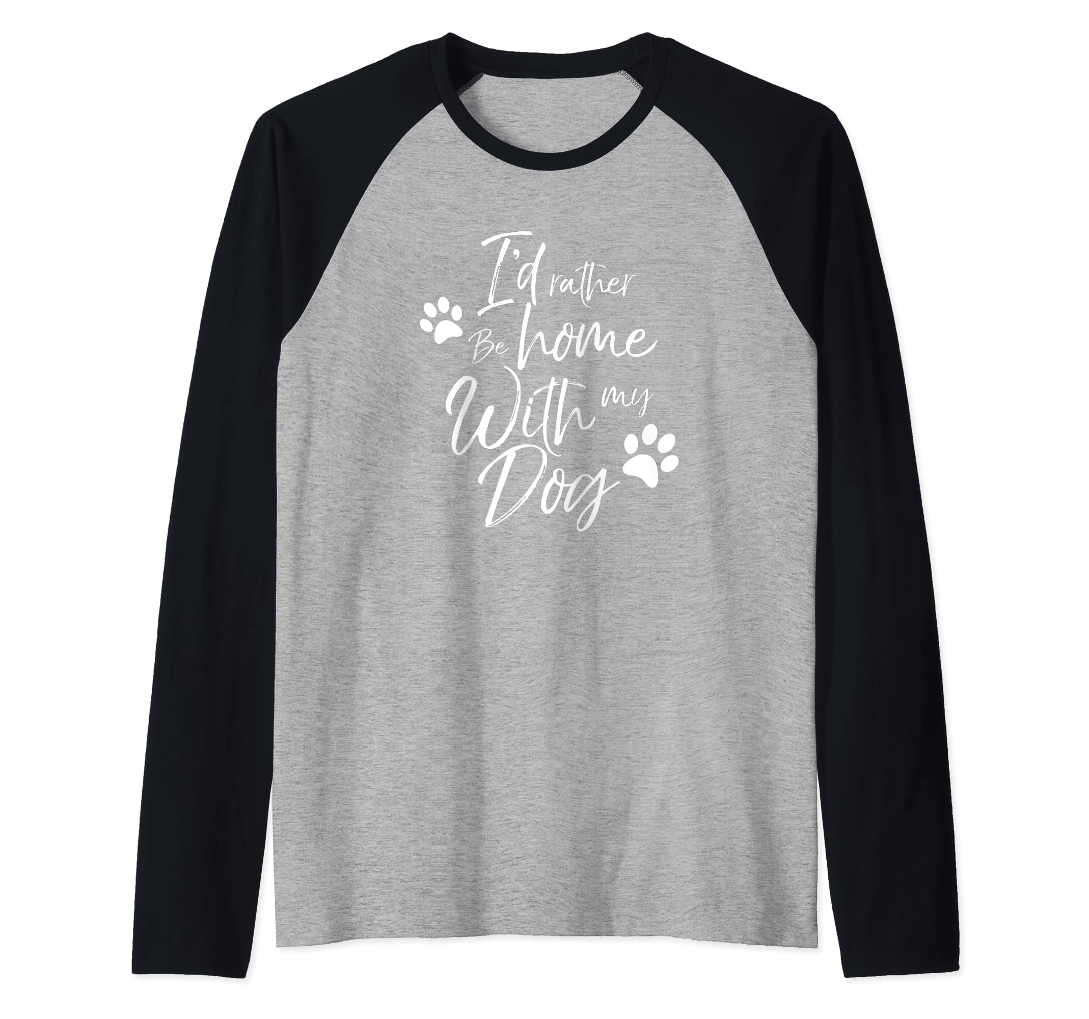 I'd Rather Be Home With My Dog Pet Love Women Men Doggy Bark Raglan Baseball Tee