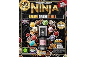 THE ULTIMATE NINJA CREAMI BOOK DELUXE 11-IN-1: Over 610 Easy and Simple Recipes for Beginners and Pros, Creamy Ice Creams, It