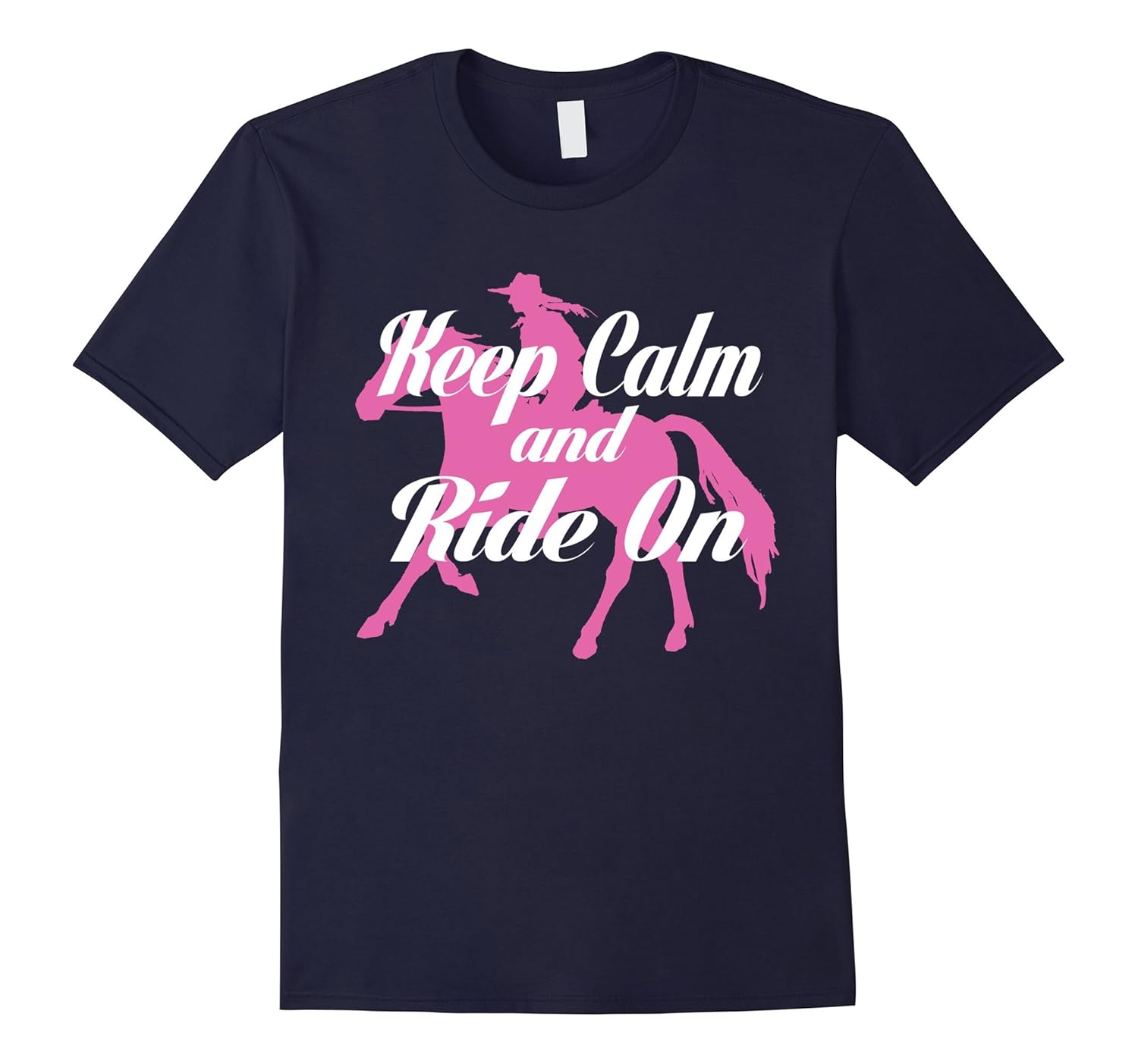 Keep Calm and Ride On Horse Riding T shirt-Rose