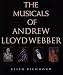 The Musicals of Andrew Lloyd Webber by