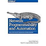 Network Programmability and Automation: Skills for the Next-Generation Network Engineer