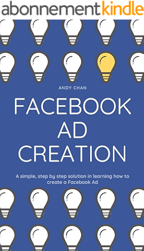 Download Creating Your First Facebook Ad As a Business Owner: A simplified guide in what can be a complex task (English Edition) PDF