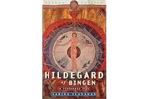 Hildegard of Bingen: A Visionary Life