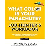 What Color Is Your Parachute? Job-Hunter's Workbook, Seventh Edition: A Companion to the World's Most Popular and Bestselling
