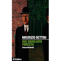 Hai sbagliato foresta: Il furore dell'identità (Intersezioni) (Italian Edition) book cover