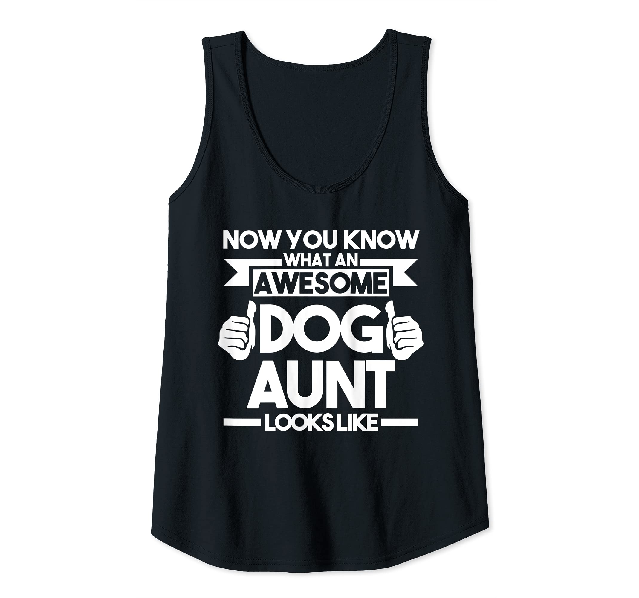 Womens What an awesome Dog Aunt looks like Dog Aunt Tank Top
