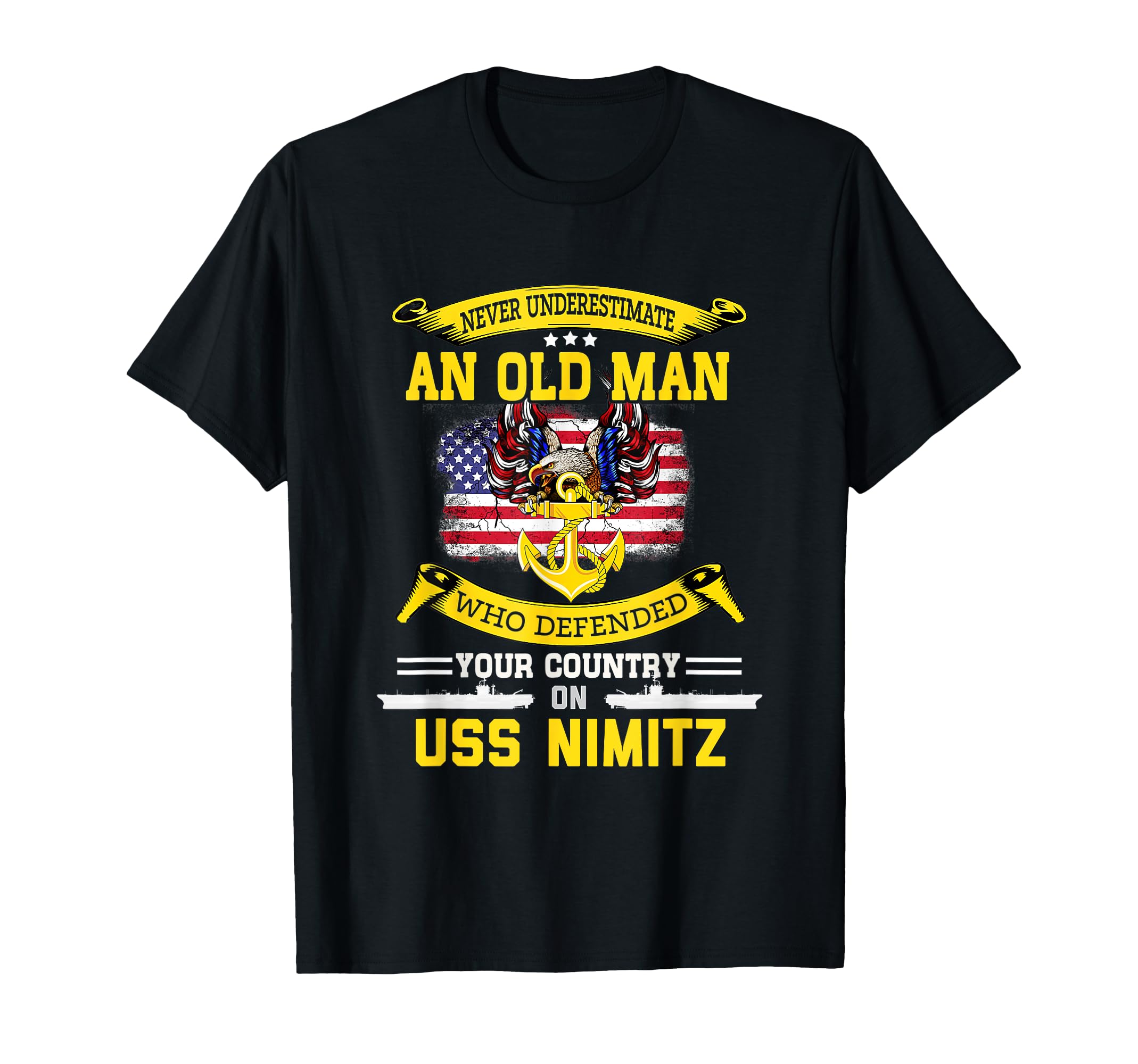 Never Underestimate USS Nimitz CVN-68 Aircraft Carrier T-Shirt