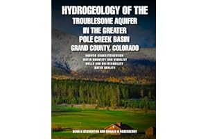 Hydrogeology of the Troublesome Aquifer in the Greater Pole Creek Basin, Grand County, Colorado