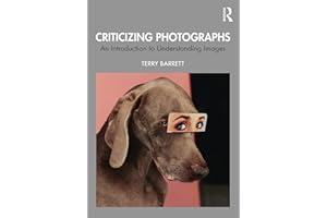Criticizing Photographs: An Introduction to Understanding Images