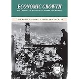 Economic Growth: Unleashing the Potential of Human Flourishing (Values and Capitalism)