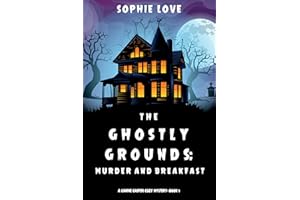 The Ghostly Grounds: Murder and Breakfast (A Canine Casper Cozy Mystery Book 1)
