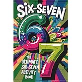 Stocking Stuffers for Teen Girls: 6-7 SIX SEVEN!: Funny, Ridiculous Activity Book About the 67 Meme: Christmas Gift with Jokes and Brain Teasers