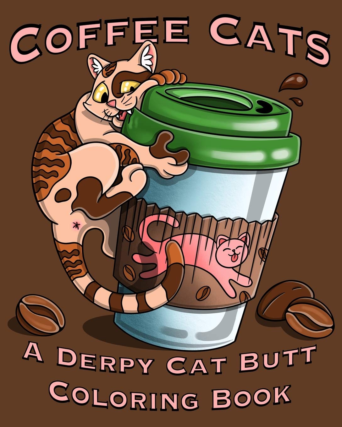 Amazon Com Coffee Cats Coloring Book Derpy Cat Butt