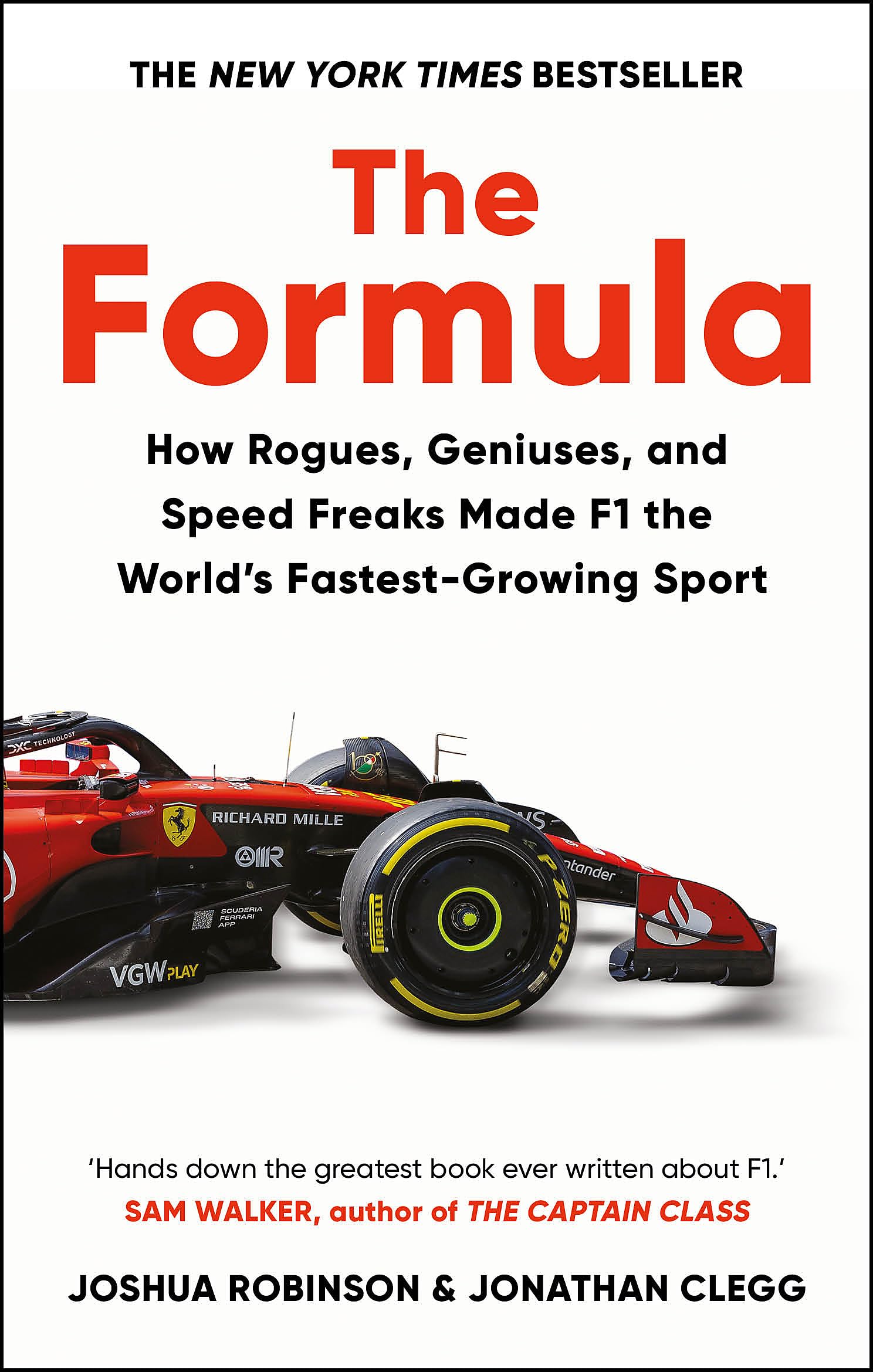The Formula: How Rogues, Geniuses, and Speed Freaks Made F1 the World's Fastest-Growing Sport