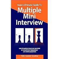 BeMo's Ultimate Guide to Multiple Mini Interview: How to Increase Your MMI Score by 27% without Memorizing any Sample… book cover BeMo's Ultimate Guide to Multiple Mini Interview: How to Increase Your MMI Score by 27% without Memorizing any Sample… book cover