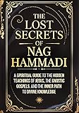 The Lost Secrets of Nag Hammadi: A Spiritual Guide